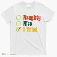 Naughty Nice I Tried Funny Christmas T-Shirt thumb 0