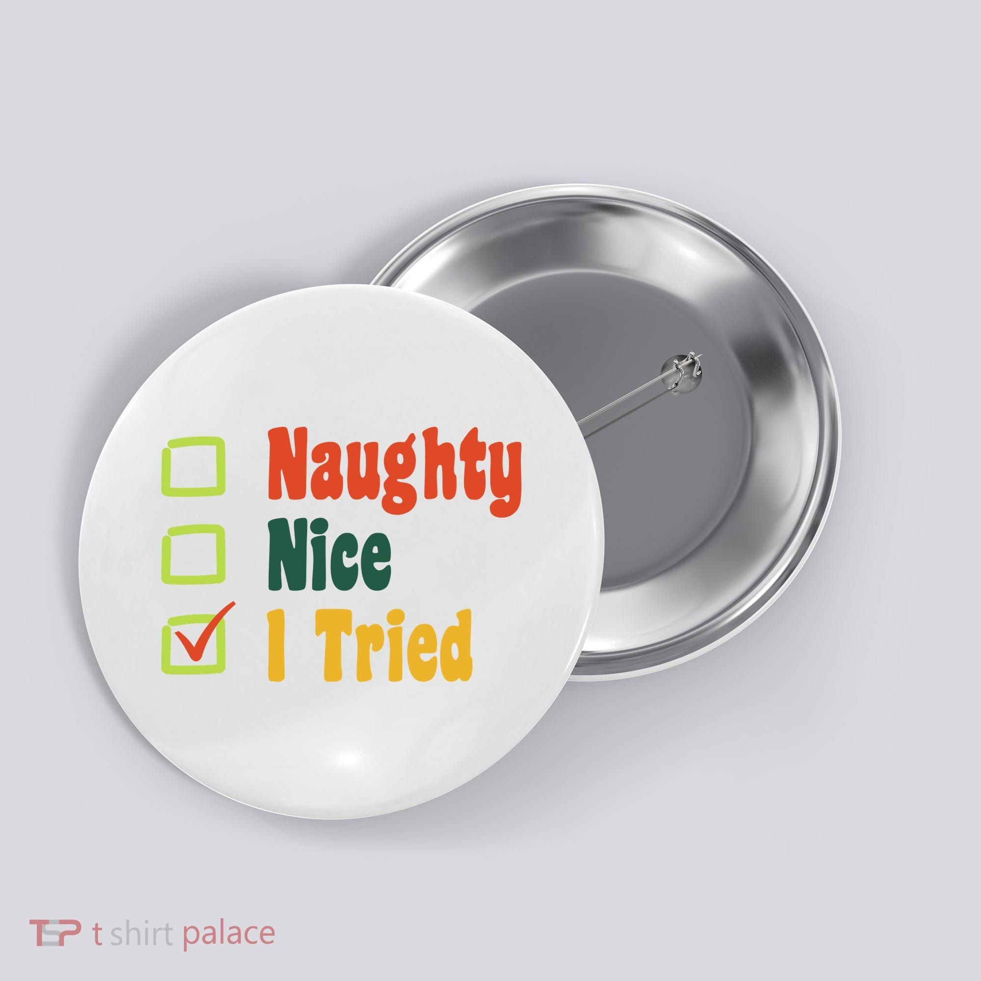 Naughty Nice I Tried Funny Christmas Button