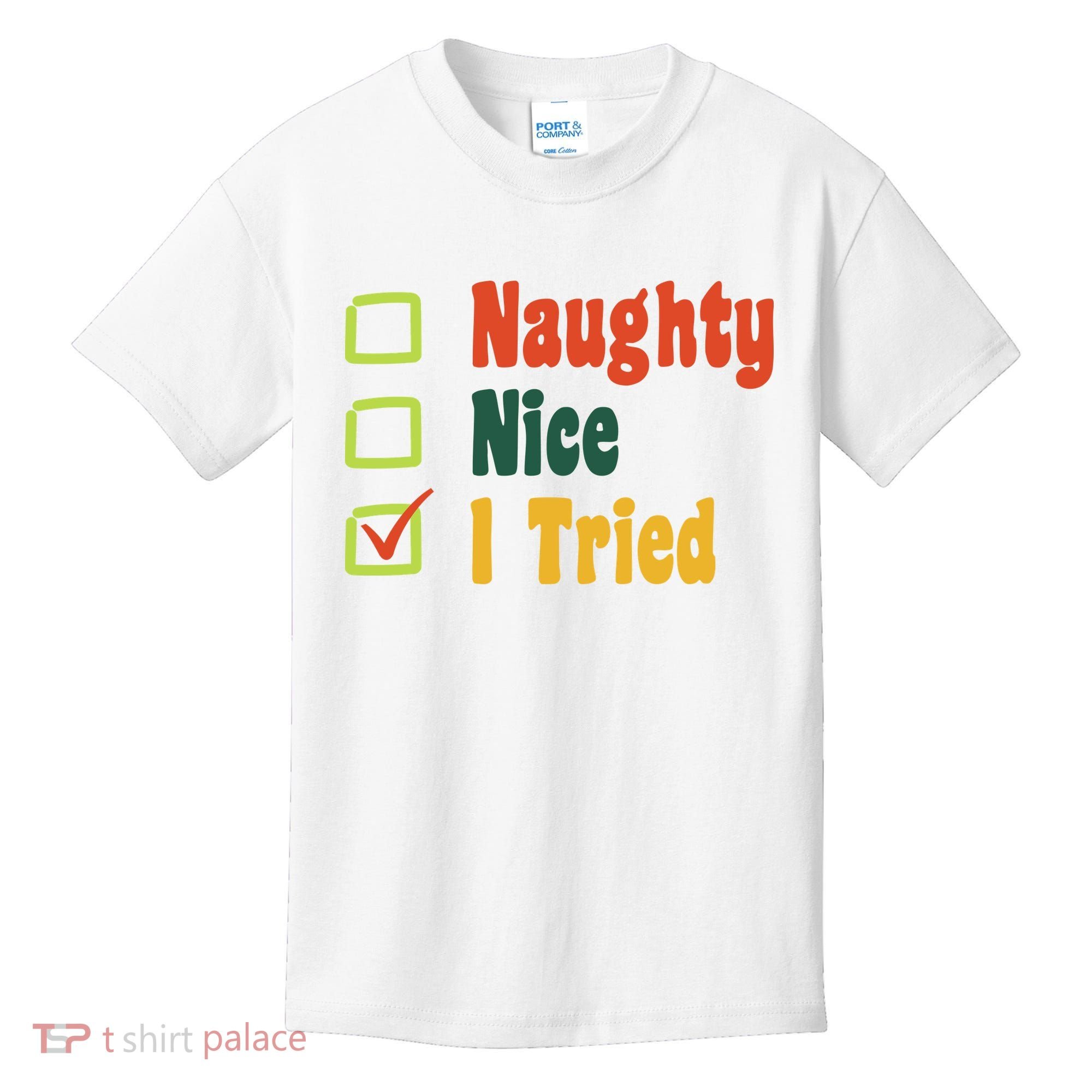Naughty Nice I Tried Funny Christmas Kids T-Shirt