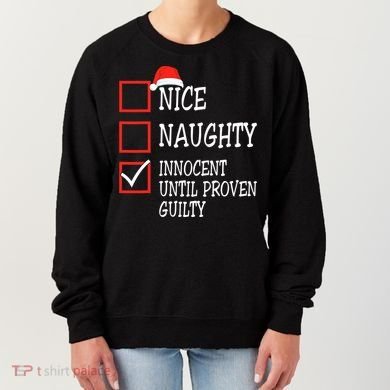 Nice Naughty Innocent Until Proven Guilty Christmas List Women's Sweatshirt