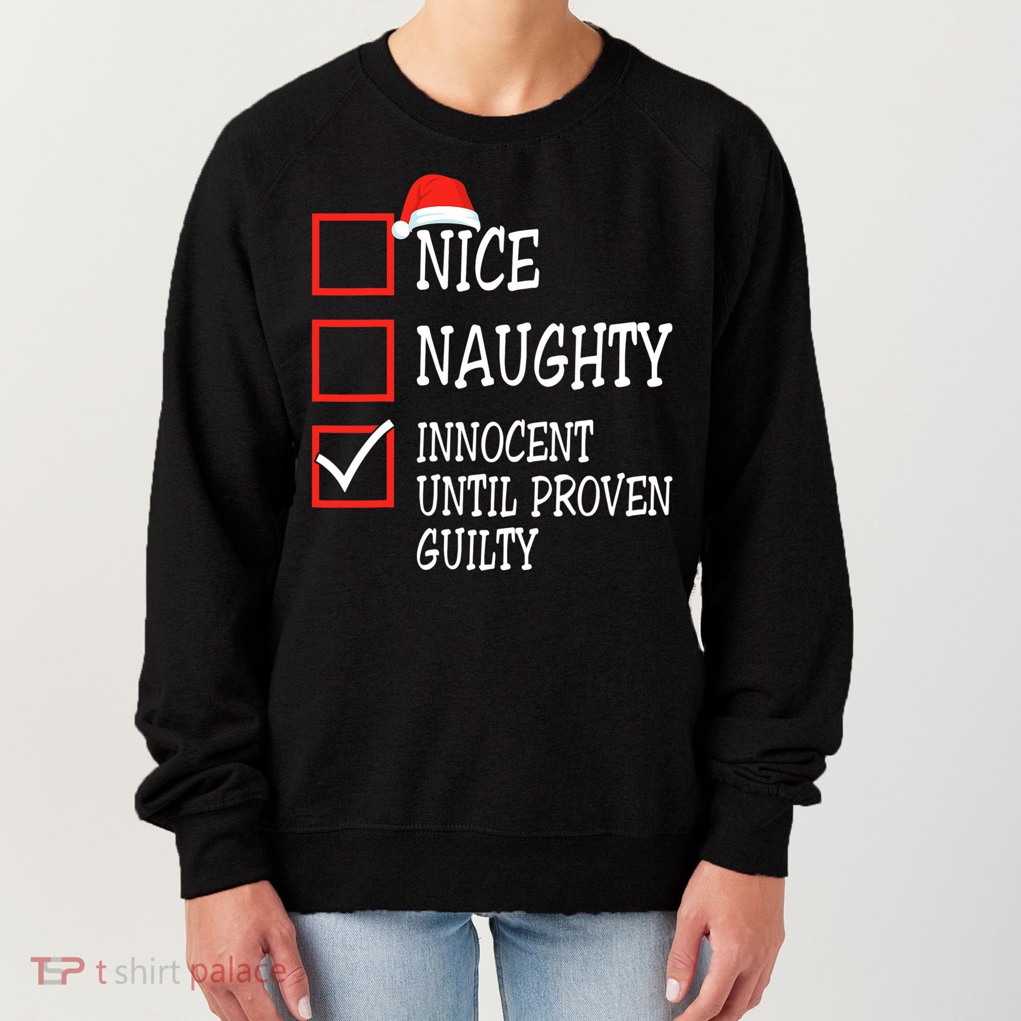 Nice Naughty Innocent Until Proven Guilty Christmas List Women's Sweatshirt