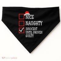Nice Naughty Innocent Until Proven Guilty Christmas List USA-Made Doggie Bandana thumb 0