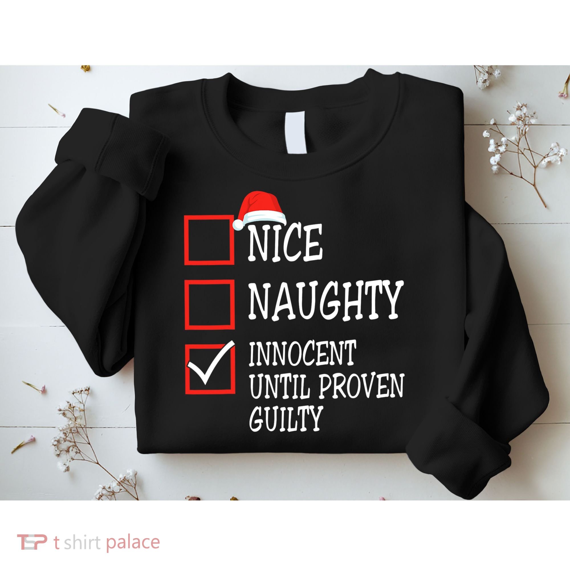 Nice Naughty Innocent Until Proven Guilty Christmas List Sweatshirt