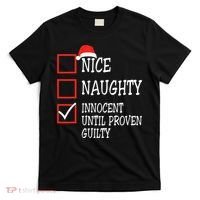Nice Naughty Innocent Until Proven Guilty Christmas List T-Shirt thumb 0