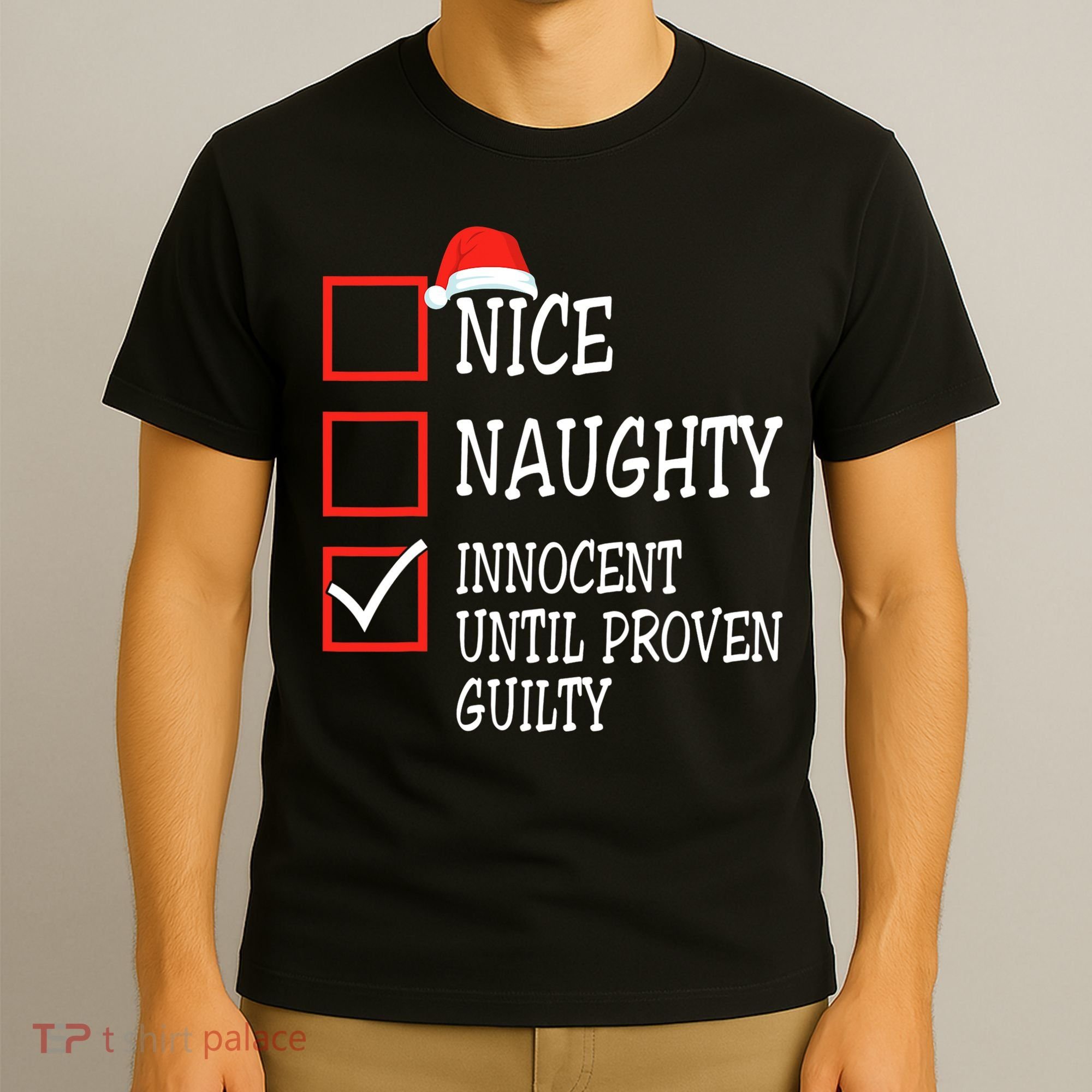 Nice Naughty Innocent Until Proven Guilty Christmas List T-Shirt