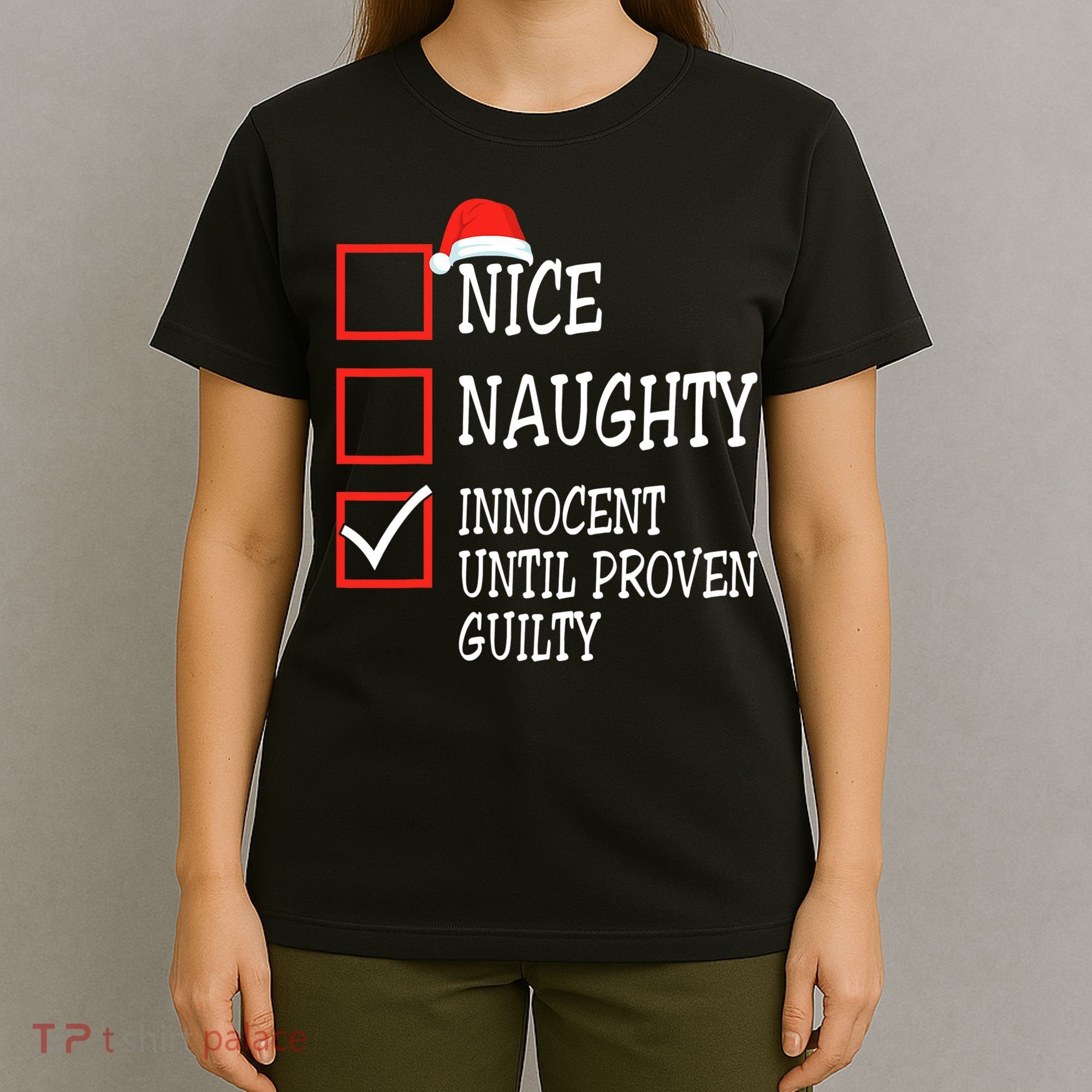 Nice Naughty Innocent Until Proven Guilty Christmas List T-Shirt