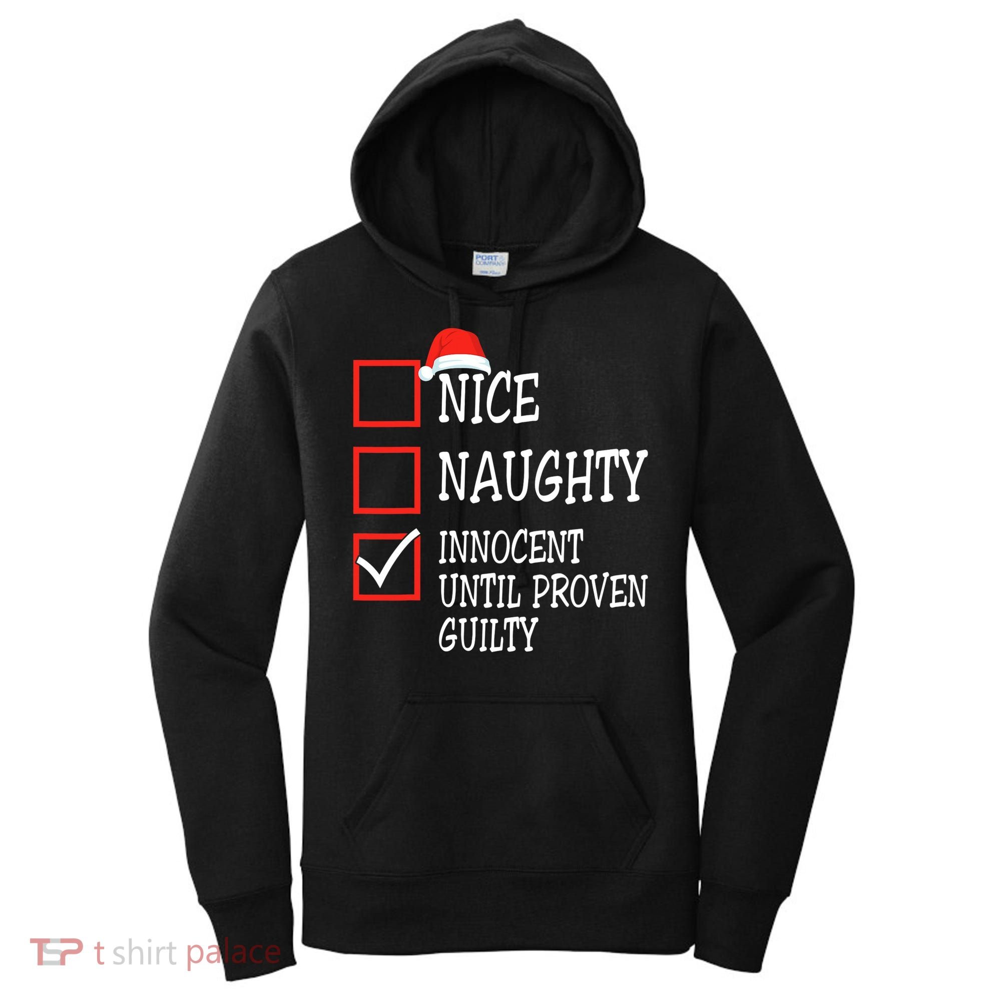 Nice Naughty Innocent Until Proven Guilty Christmas List Women's Hoodie