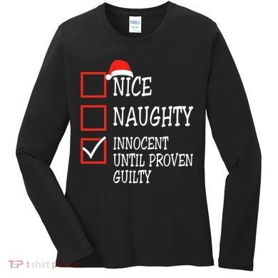 Nice Naughty Innocent Until Proven Guilty Christmas List Women's Long Sleeve Shirt