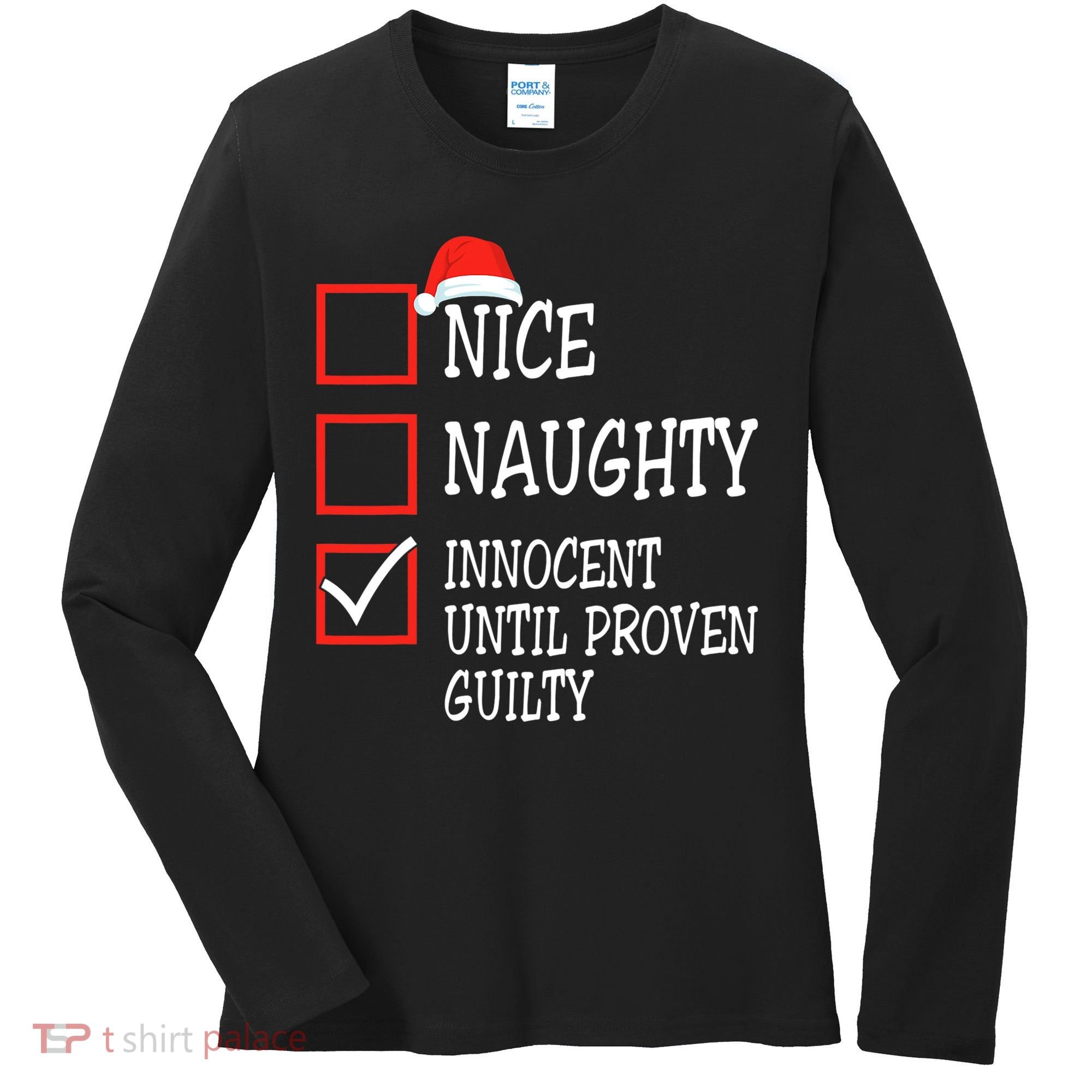 Nice Naughty Innocent Until Proven Guilty Christmas List Women's Long Sleeve Shirt