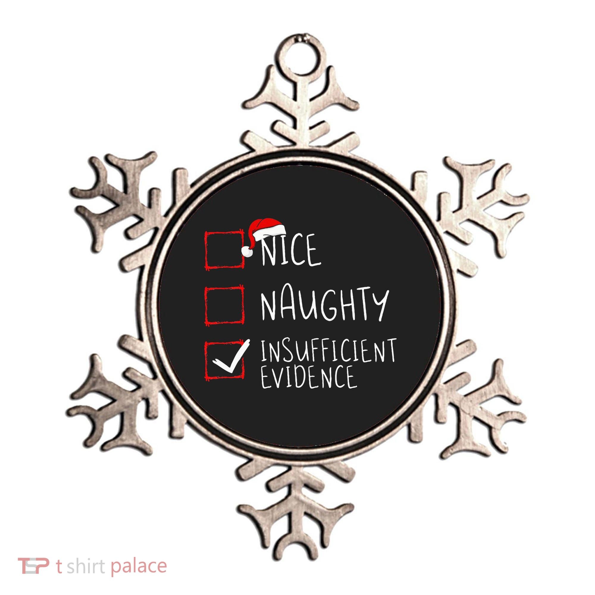 Nice Naughty Insufficient Evidence Christmas Santa Claus Ornament