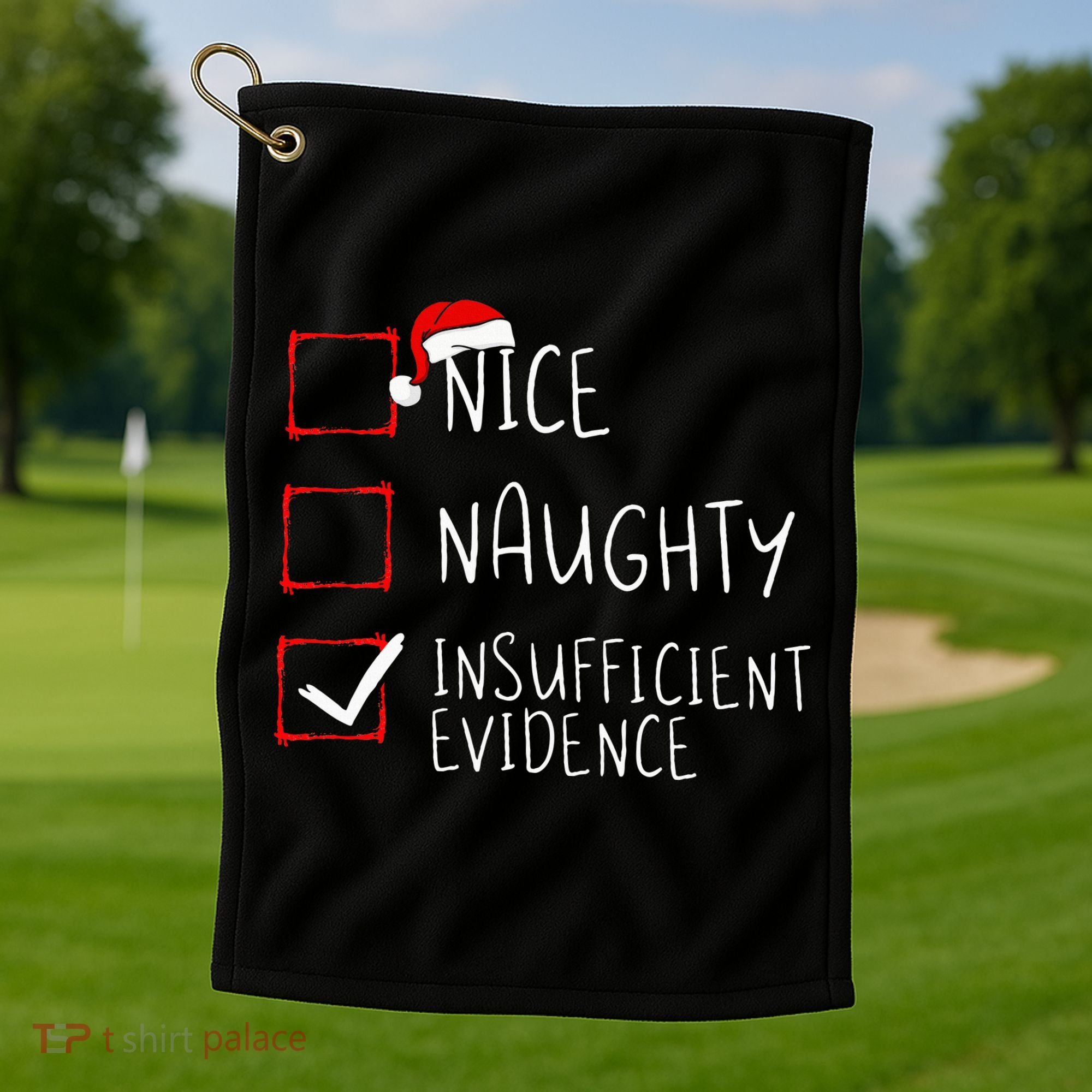 Nice Naughty Insufficient Evidence Christmas Santa Claus Golf Towel