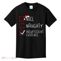 Nice Naughty Insufficient Evidence Christmas Santa Claus Kids T-Shirt thumb 0