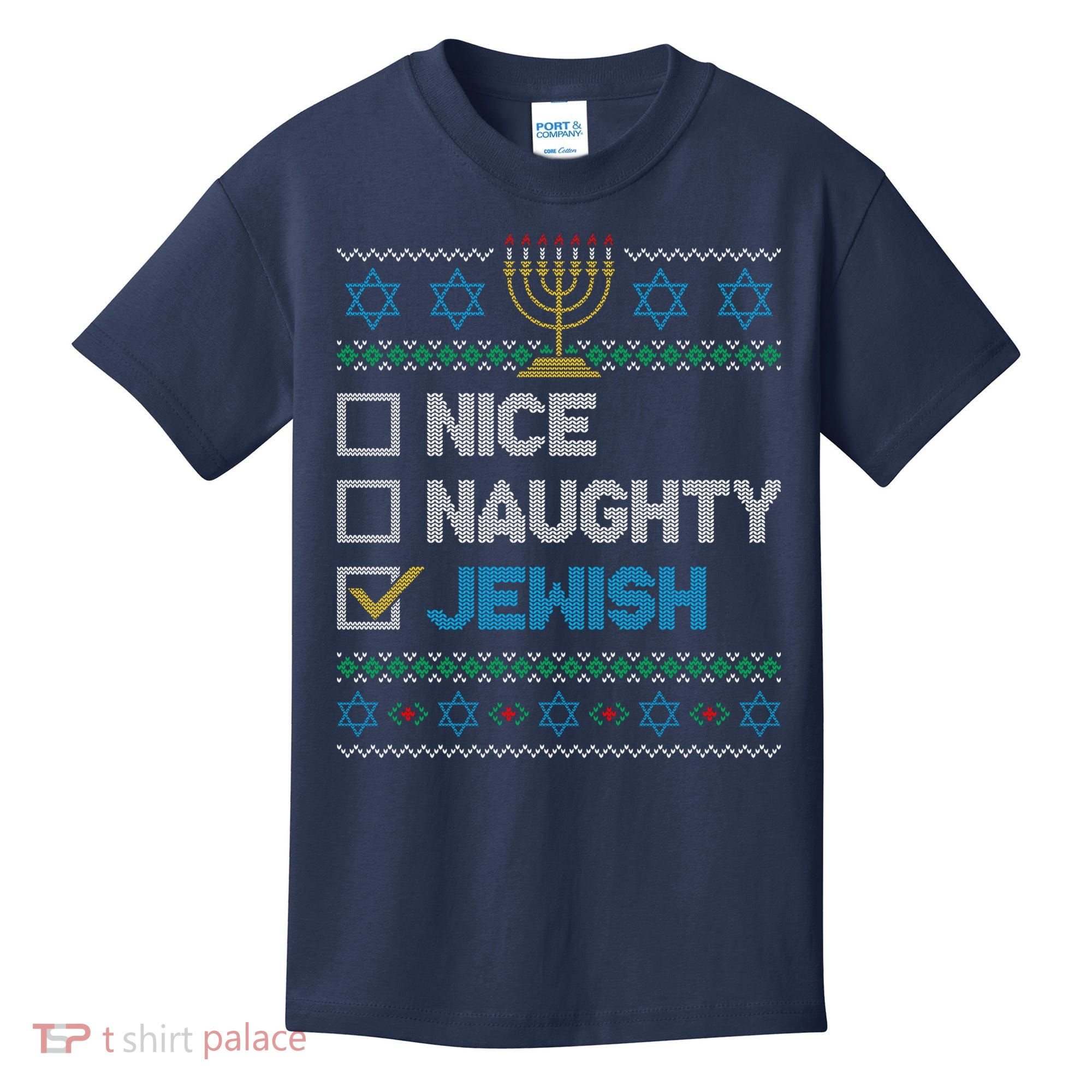 Nice Naughty Jewish Ugly Christmas Sweater Funny Hanukkah Kids T-Shirt