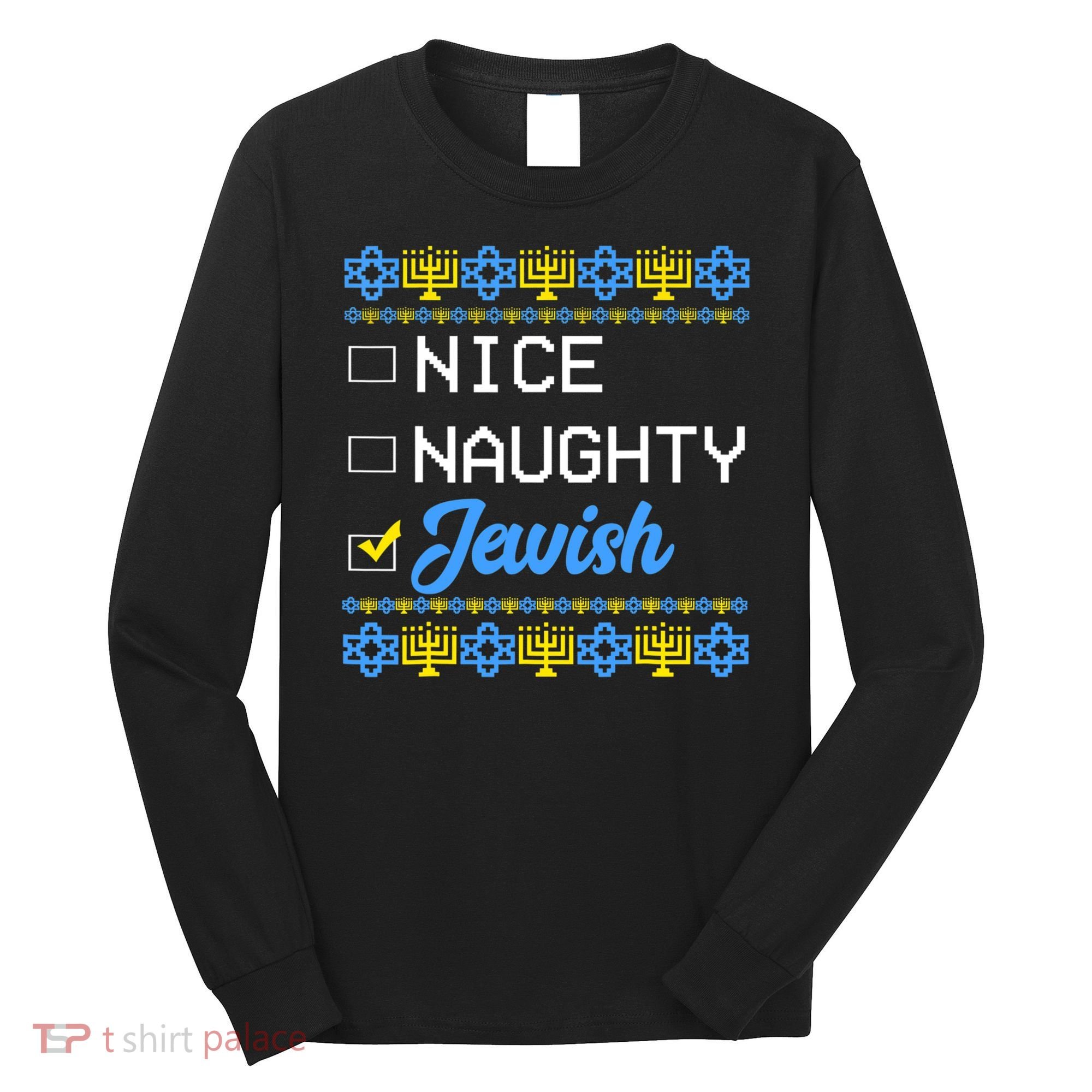 Nice Naughty Jewish Ugly Hanukkah Sweater Cute Chanukah Gift Long Sleeve Shirt