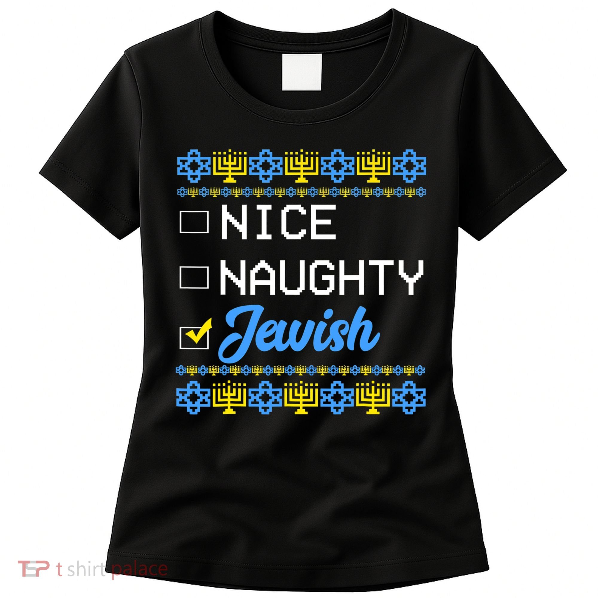 Nice Naughty Jewish Ugly Hanukkah Sweater Cute Chanukah Gift Women's T-Shirt