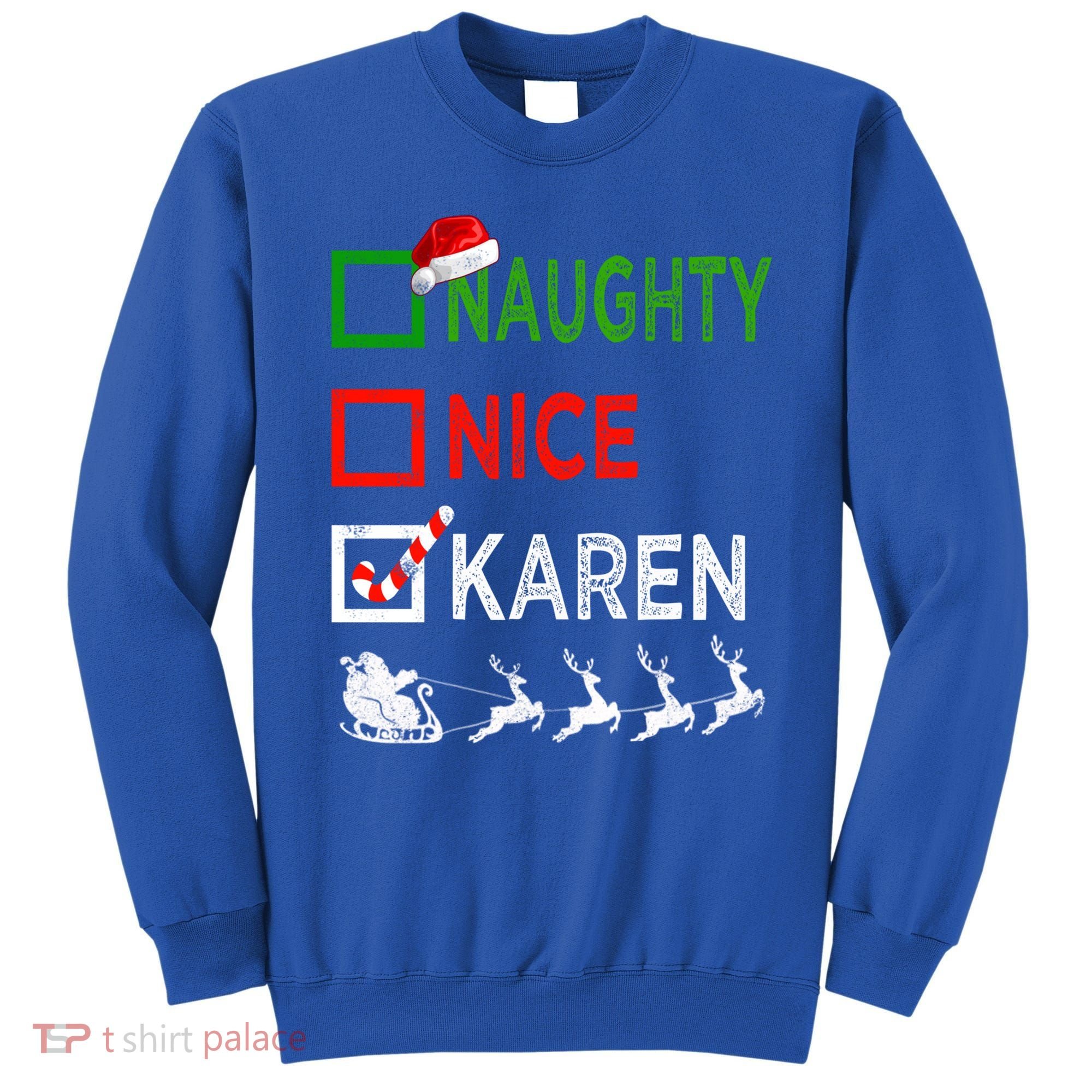 Naughty Nice Karen Christmas Pajamas Funny Santa Hat Xmas Gift Sweatshirt