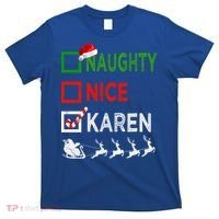 Naughty Nice Karen Christmas Pajamas Funny Santa Hat Xmas Gift T-Shirt thumb 0