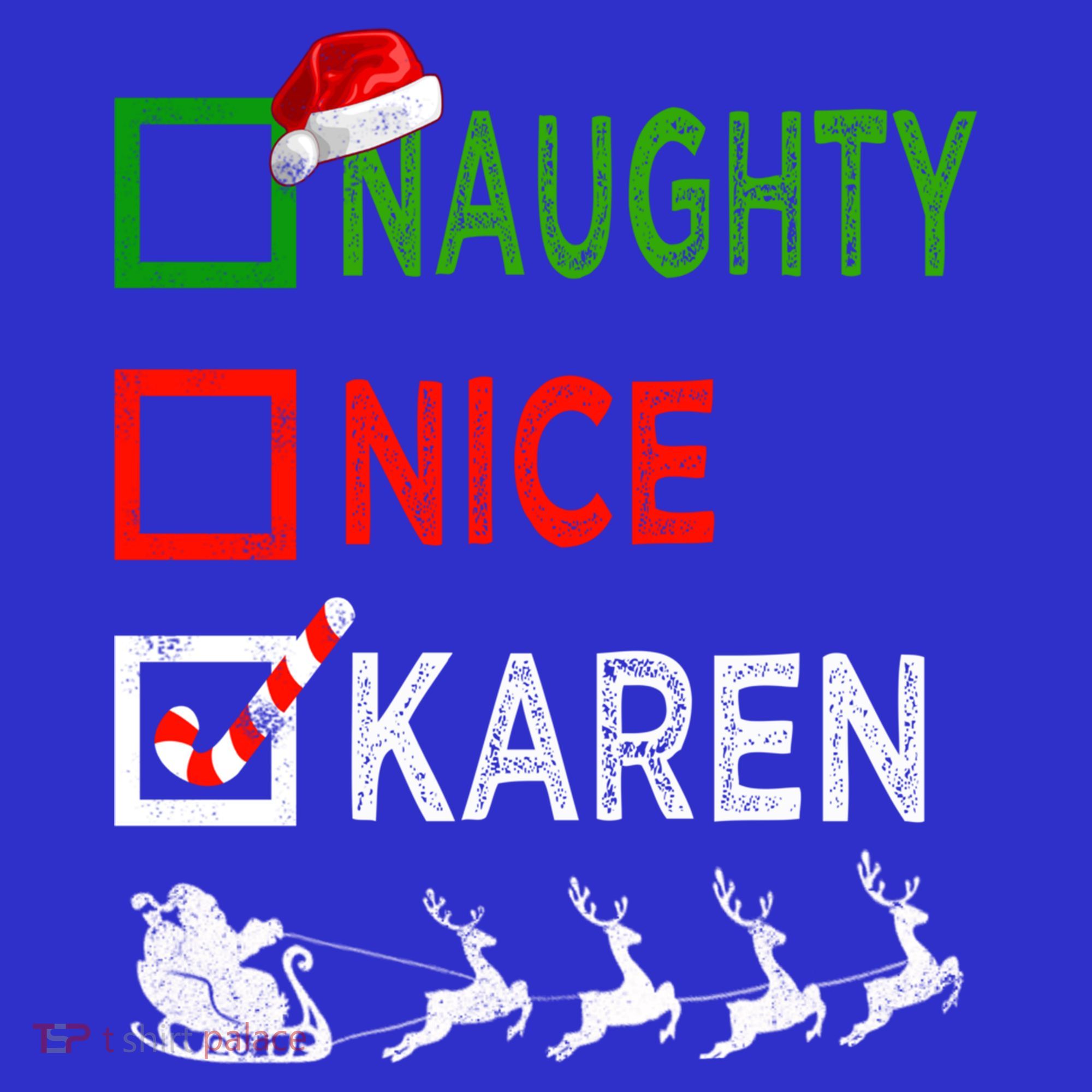 Naughty Nice Karen Christmas Pajamas Funny Santa Hat Xmas Gift T-Shirt