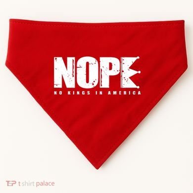 Nope No Kings In America USA-Made Doggie Bandana