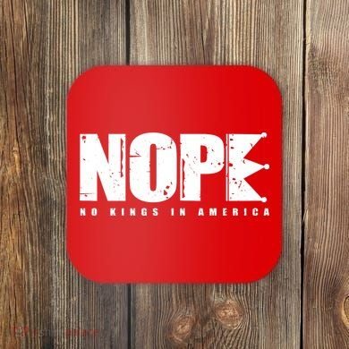Nope No Kings In America Coaster