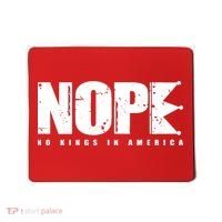 Nope No Kings In America Mousepad thumb 0