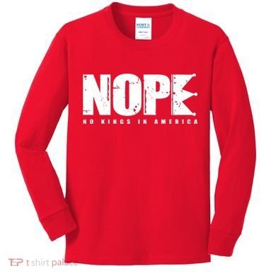 Nope No Kings In America Kids Long Sleeve Shirt