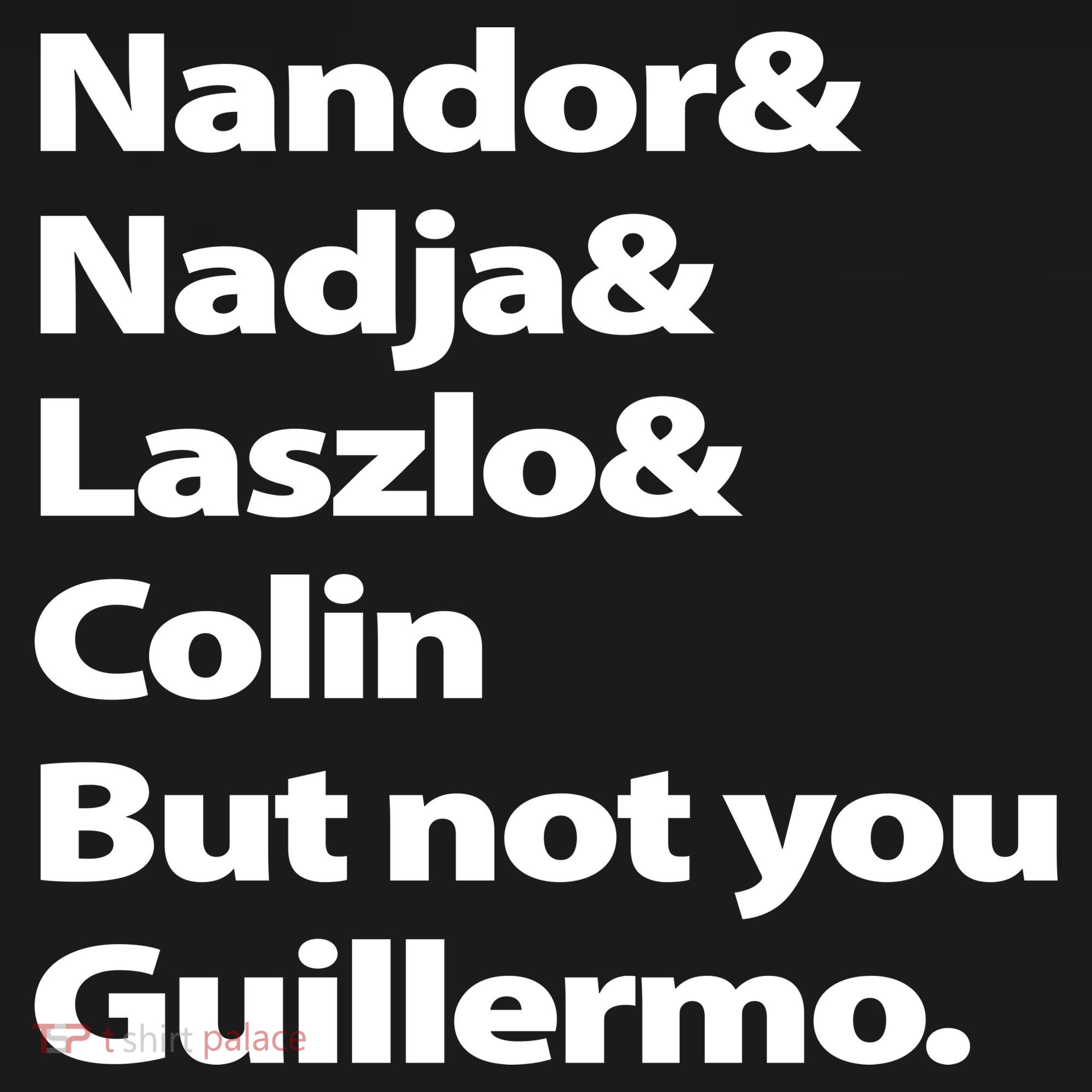 Nandor Nadja Laszlo Colin But Not You Guillermo Polo