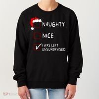 Naughty Nice List Was Left Unsupervised Christmas Women's Sweatshirt thumb 0