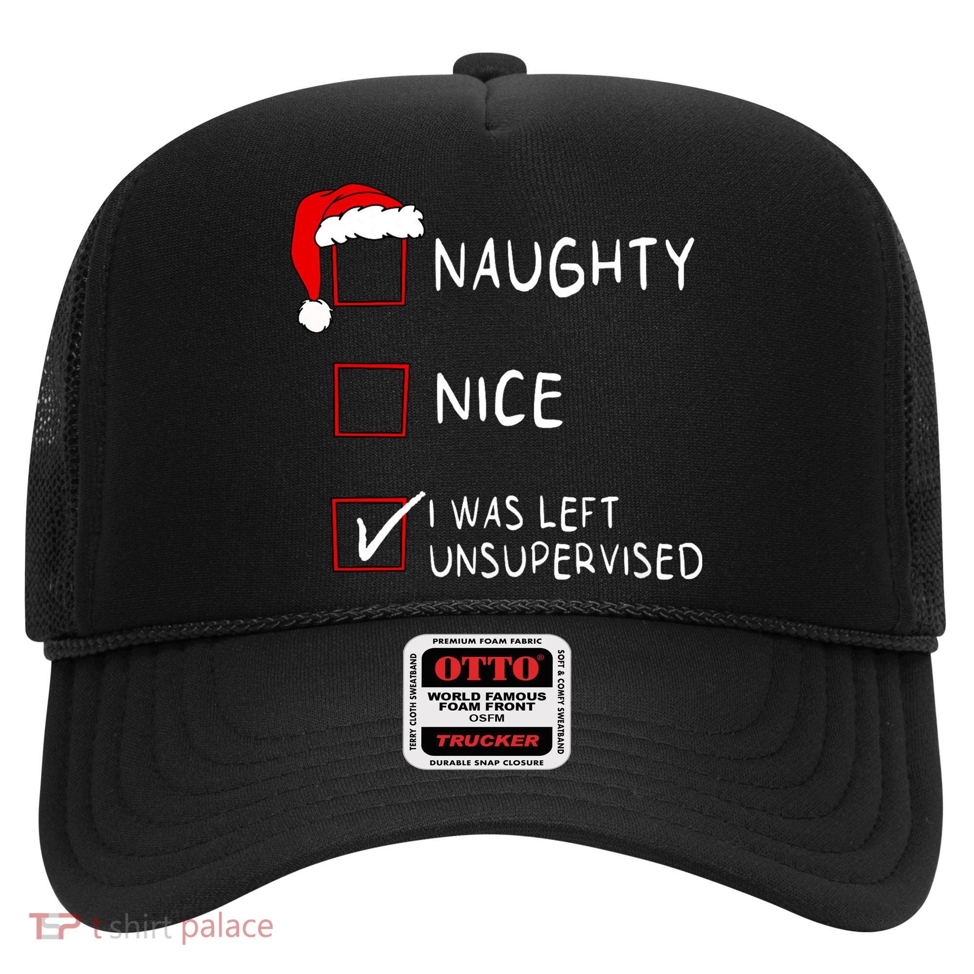 Naughty Nice List Was Left Unsupervised Christmas Hat