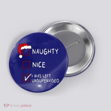 Naughty Nice List Was Left Unsupervised Christmas Button