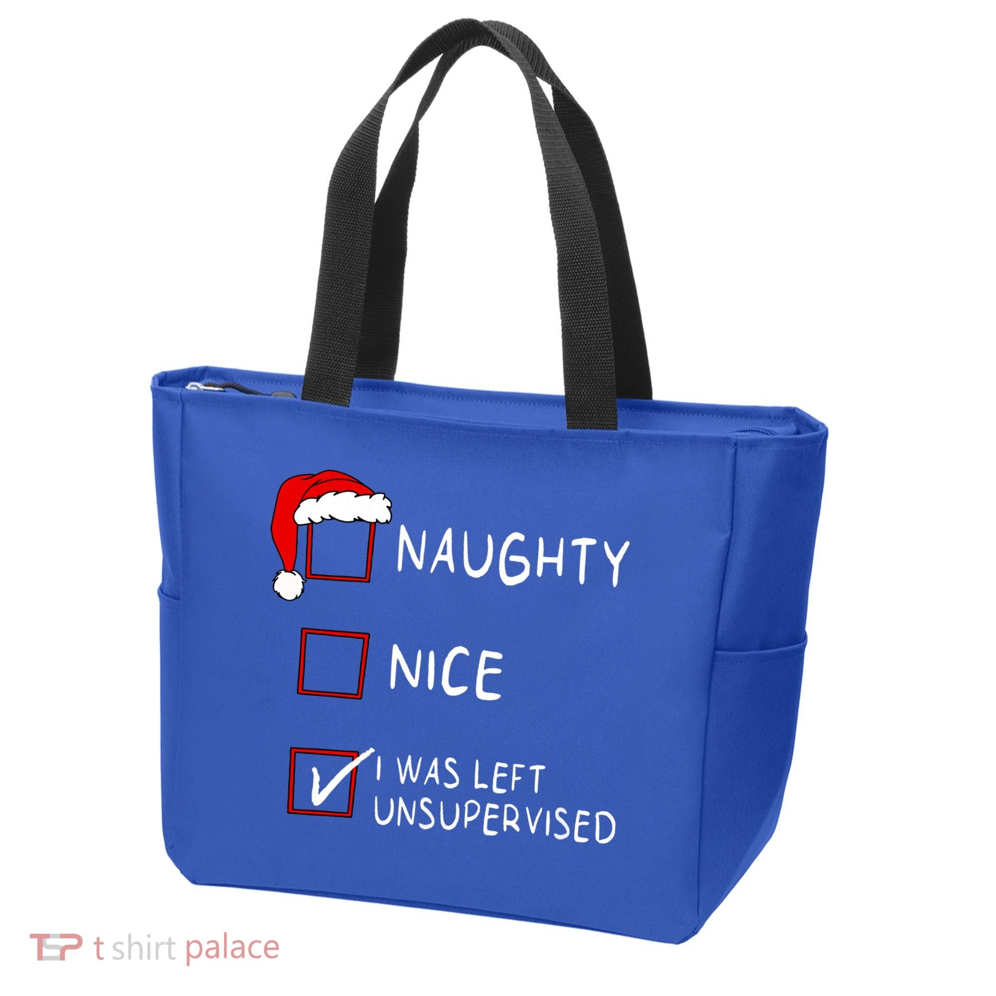 Naughty Nice List Was Left Unsupervised Christmas Tote Bag