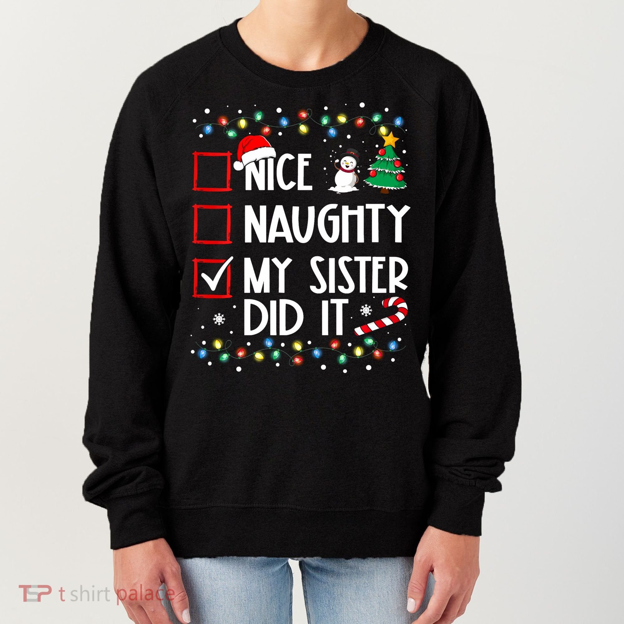 Nice Naughty My Sister Did It Xmas Family Women's Sweatshirt