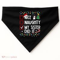 Nice Naughty My Sister Did It Xmas Family USA-Made Doggie Bandana thumb 0