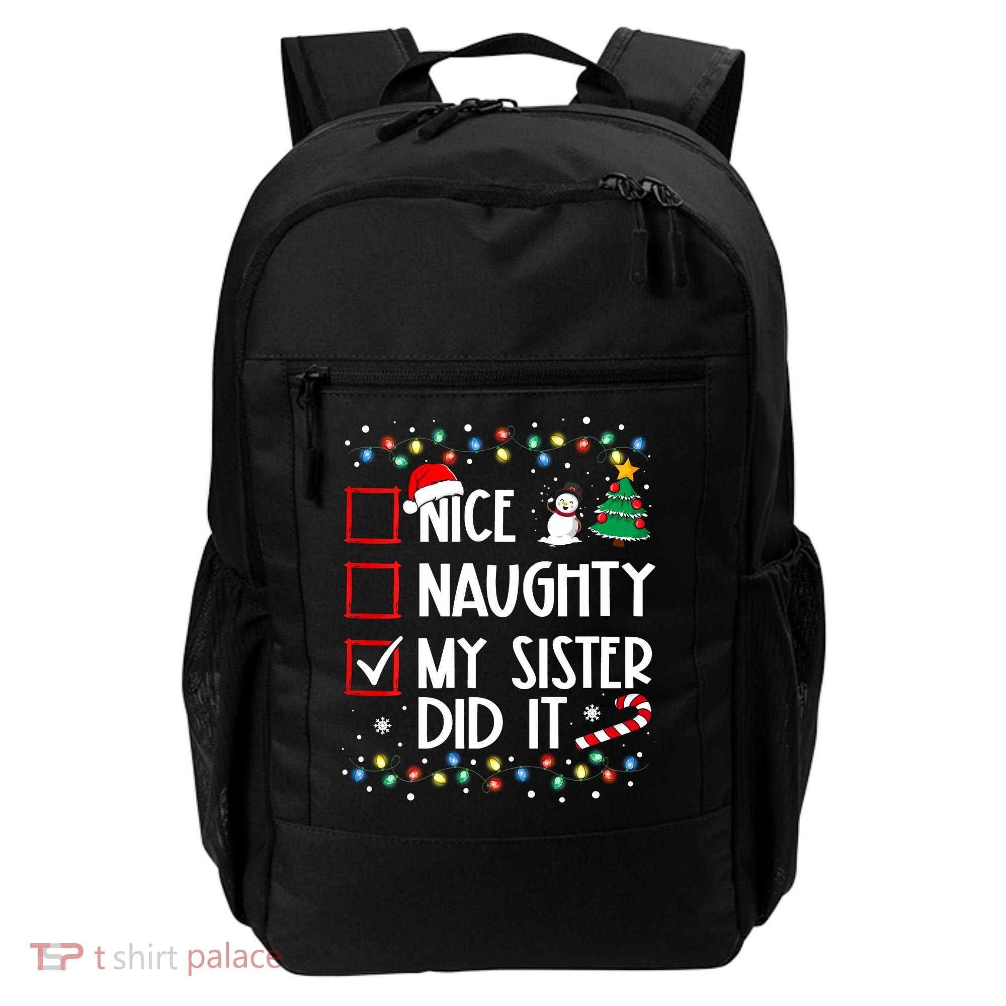 Nice Naughty My Sister Did It Xmas Family Backpack
