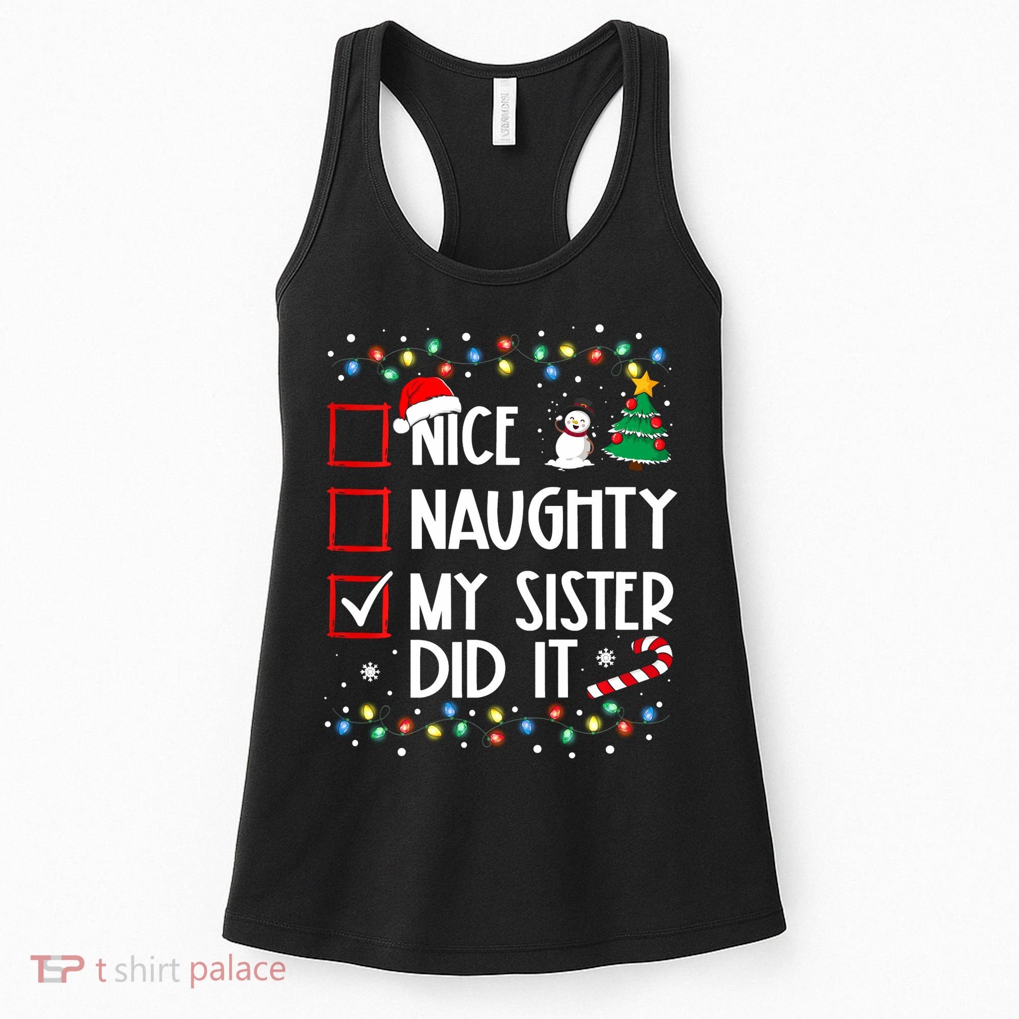 Nice Naughty My Sister Did It Xmas Family Women's Tank Top