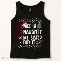 Nice Naughty My Sister Did It Xmas Family Tank Top thumb 2
