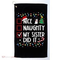 Nice Naughty My Sister Did It Xmas Family Golf Towel thumb 0