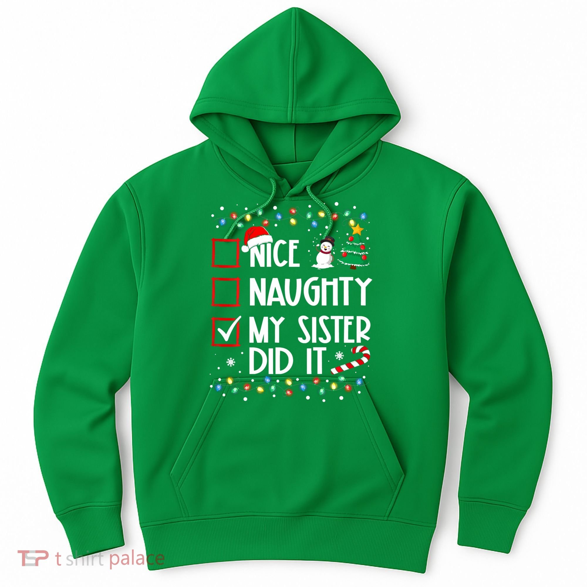 Nice Naughty My Sister Did It Xmas Family Hoodie