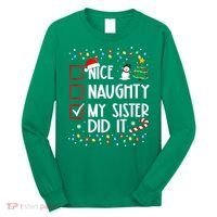 Nice Naughty My Sister Did It Xmas Family Long Sleeve Shirt thumb 0