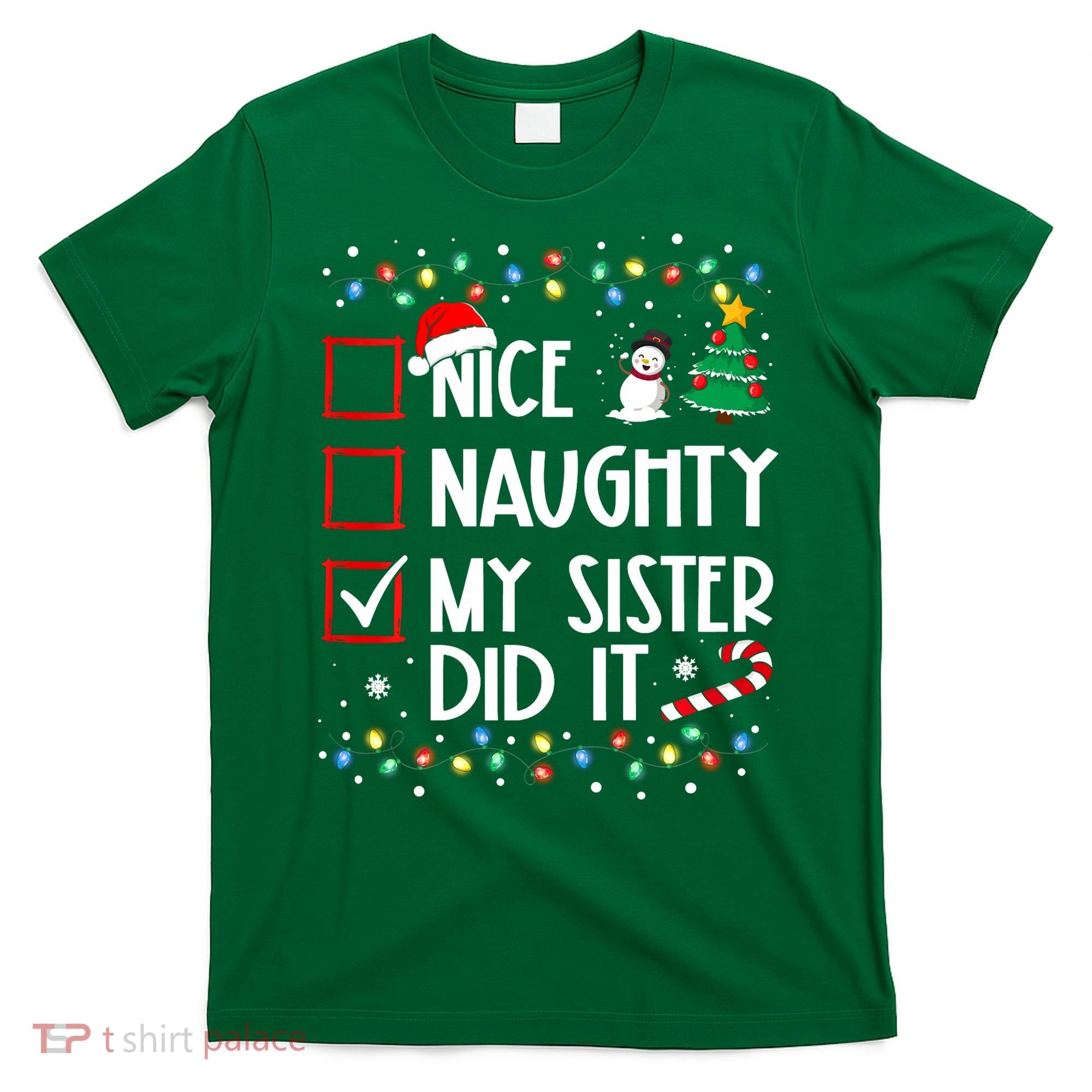 Nice Naughty My Sister Did It Xmas Family T-Shirt