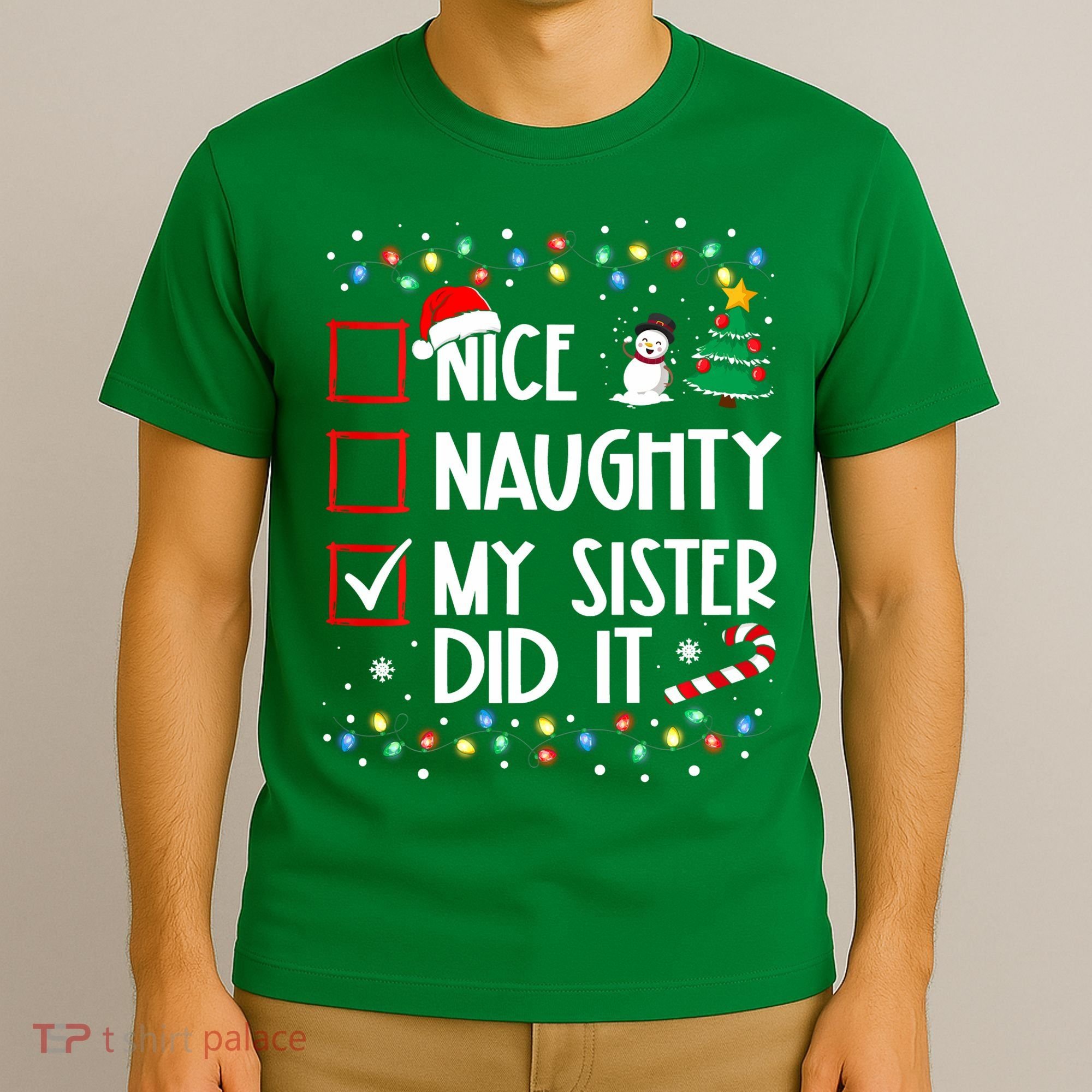 Nice Naughty My Sister Did It Xmas Family T-Shirt