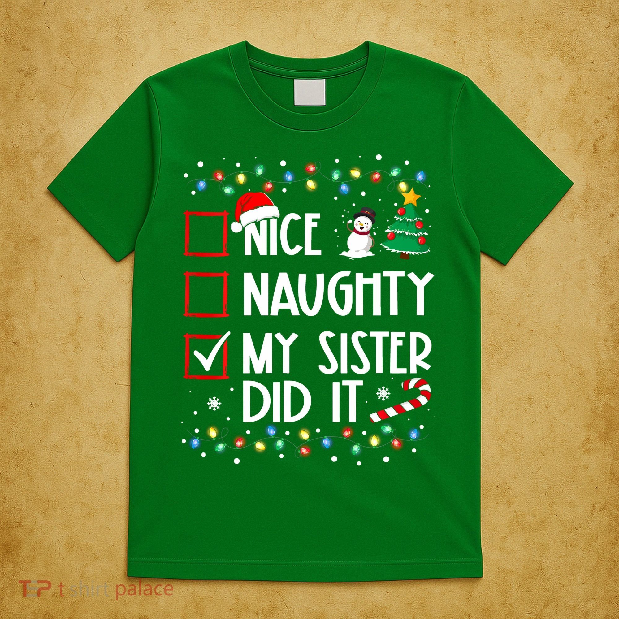 Nice Naughty My Sister Did It Xmas Family T-Shirt
