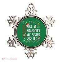 Nice Naughty My Sister Did It Xmas Family Ornament thumb 0