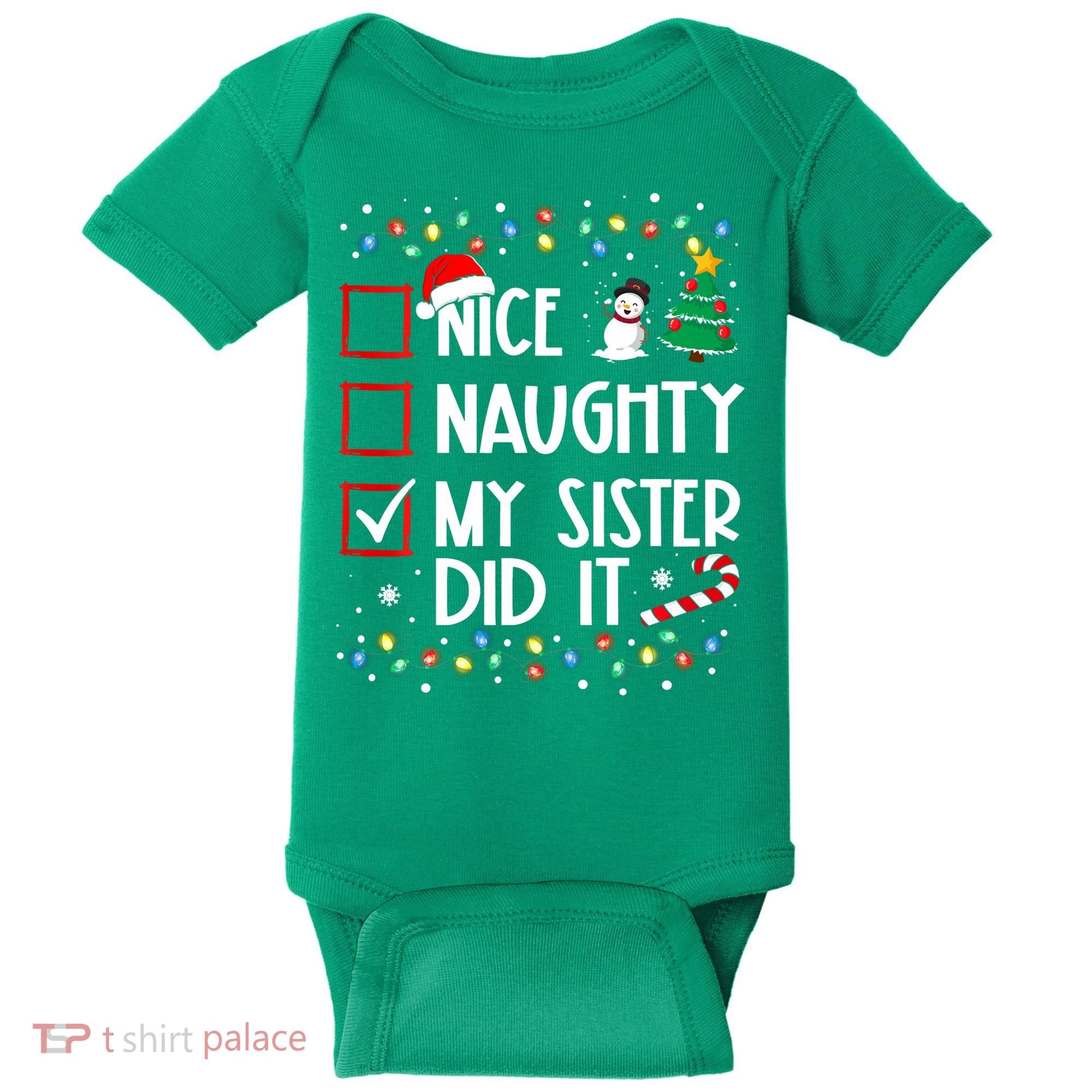 Nice Naughty My Sister Did It Xmas Family Baby Bodysuit