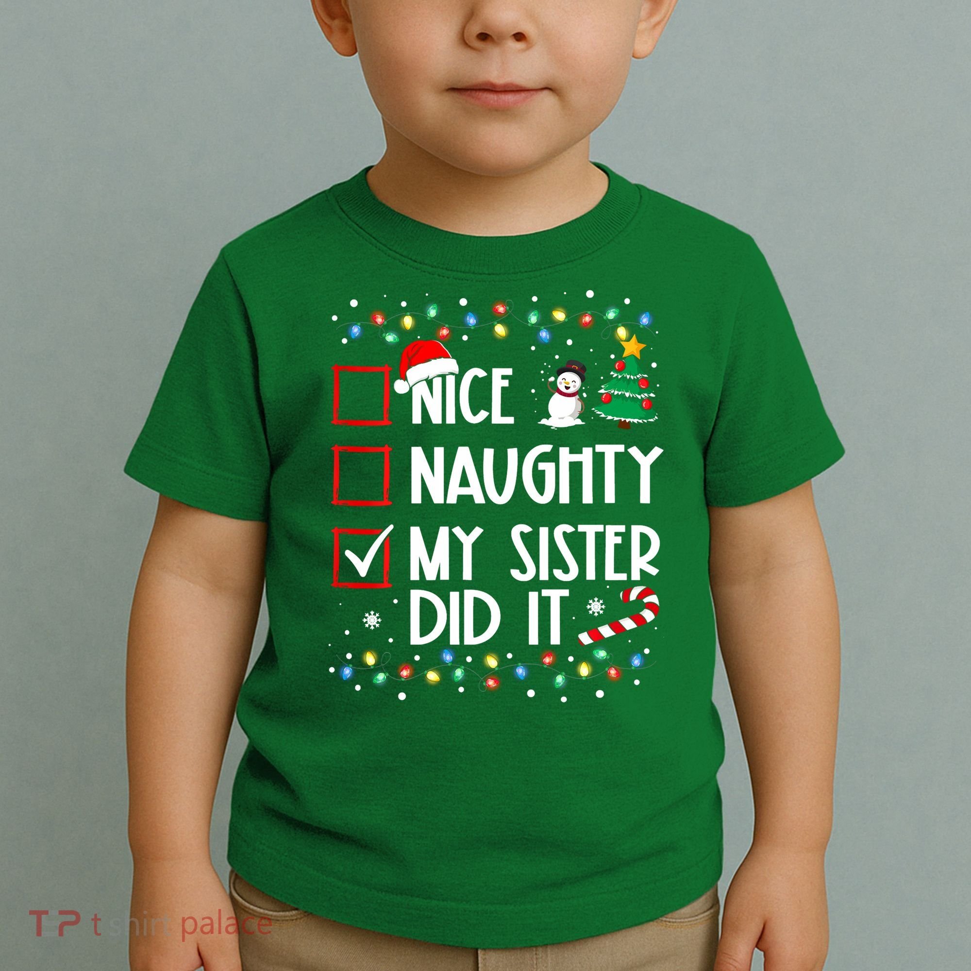 Nice Naughty My Sister Did It Xmas Family Toddler T-Shirt