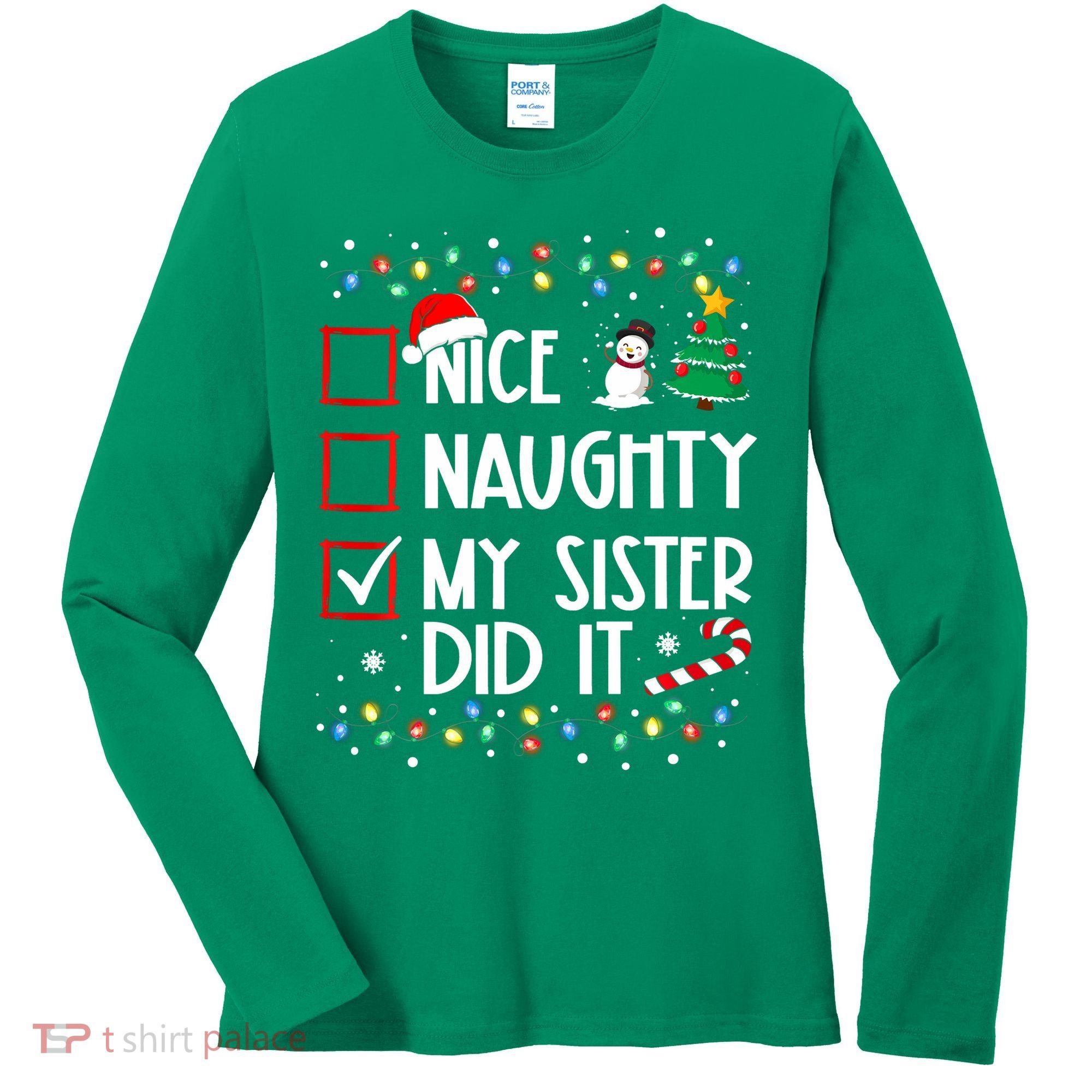 Nice Naughty My Sister Did It Xmas Family Women's Long Sleeve Shirt