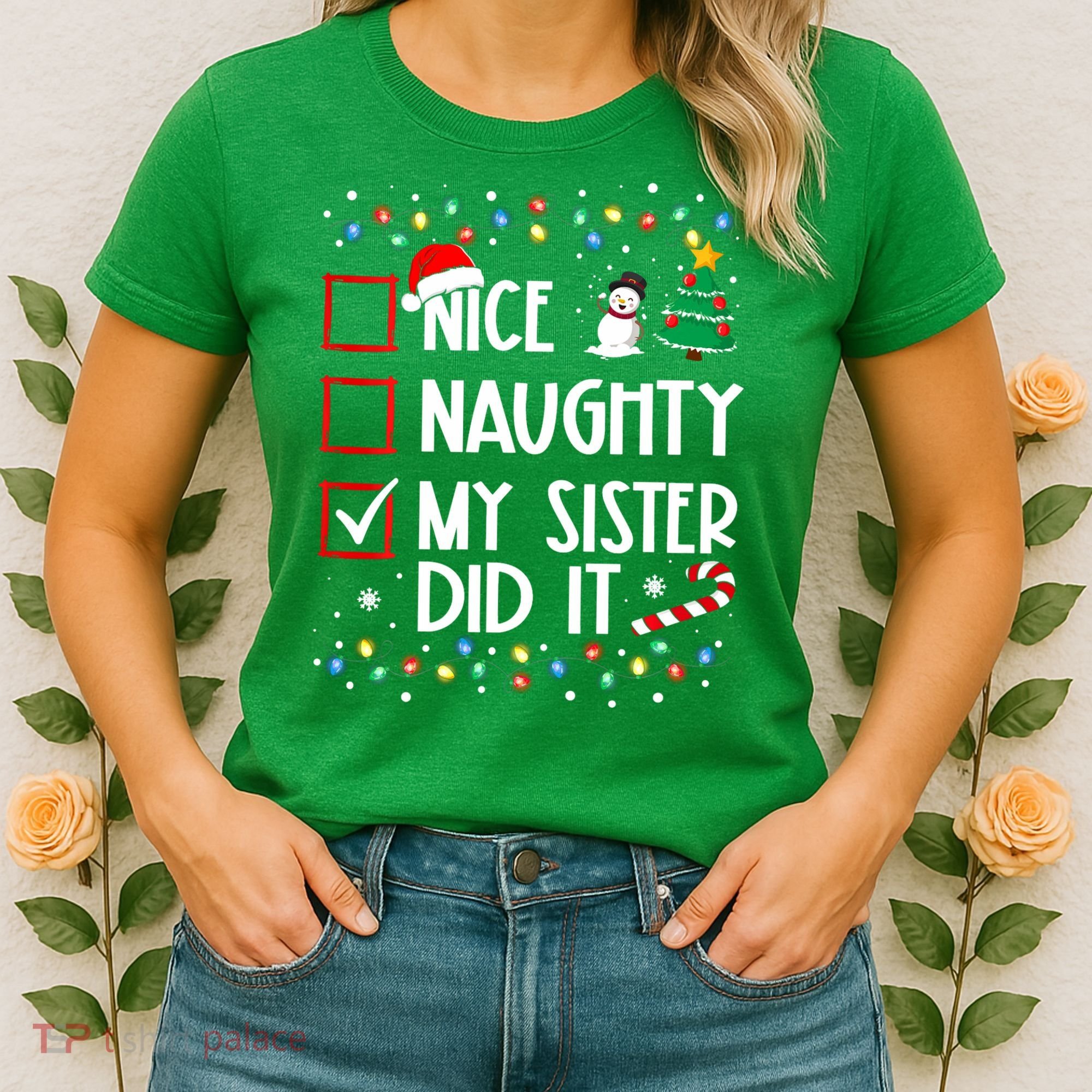 Nice Naughty My Sister Did It Xmas Family Women's T-Shirt