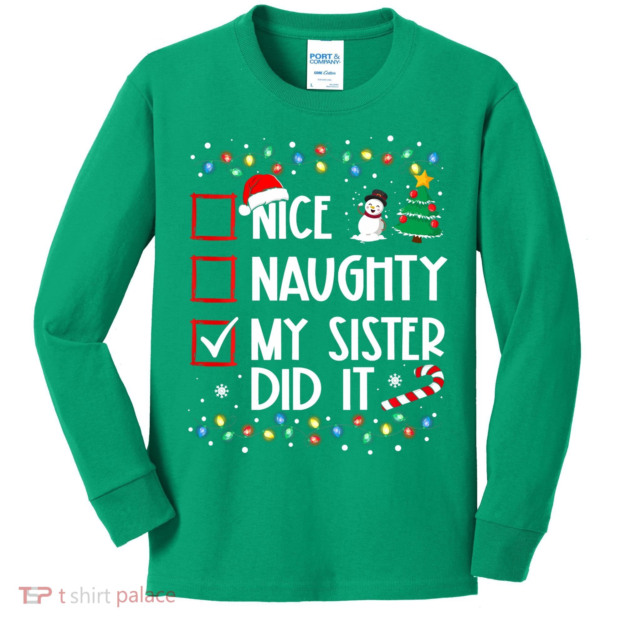 Nice Naughty My Sister Did It Xmas Family Kids Long Sleeve Shirt