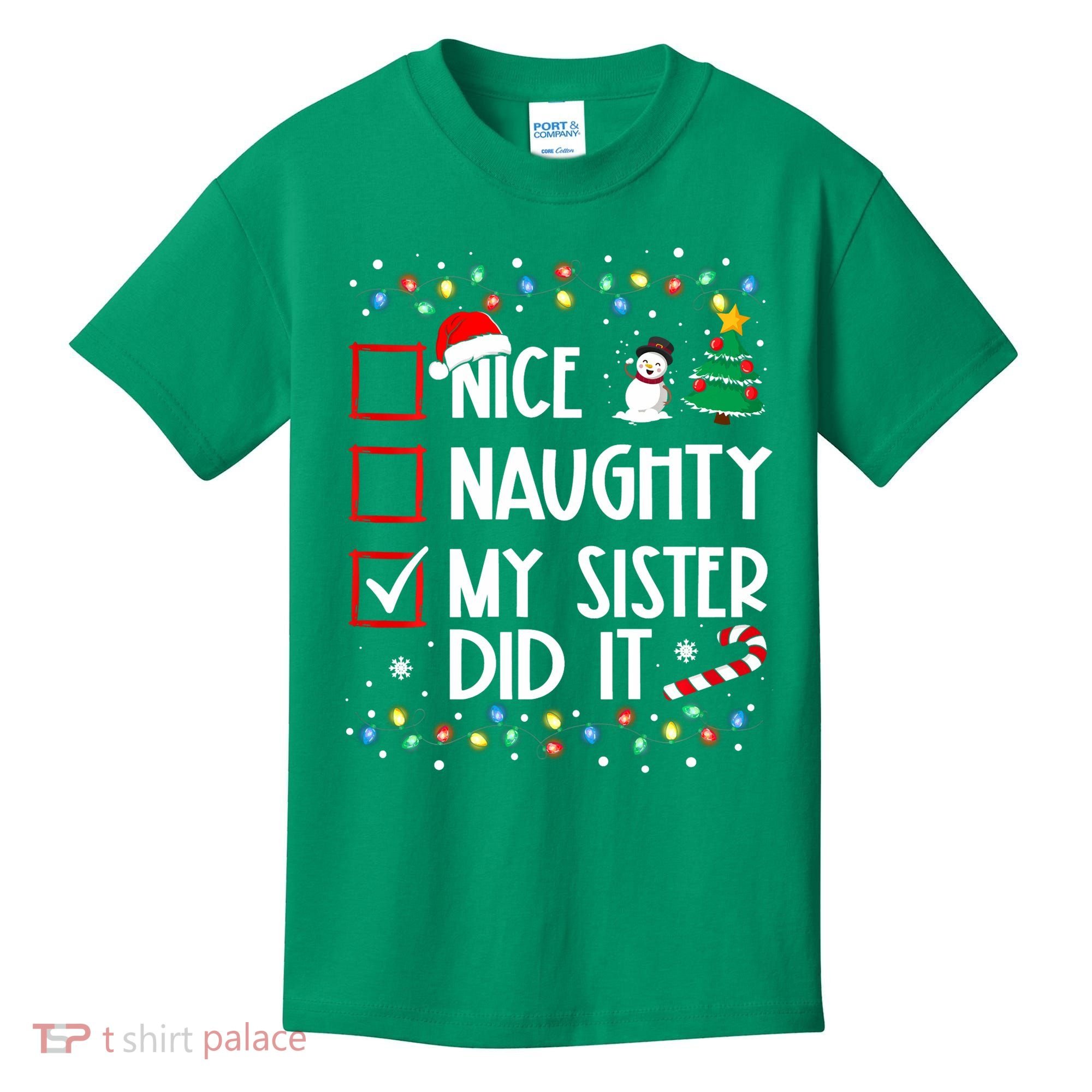 Nice Naughty My Sister Did It Xmas Family Kids T-Shirt