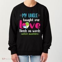 Niece Nephew My Uncle Taught Me Love Needs No Words Autism Women's Sweatshirt thumb 0